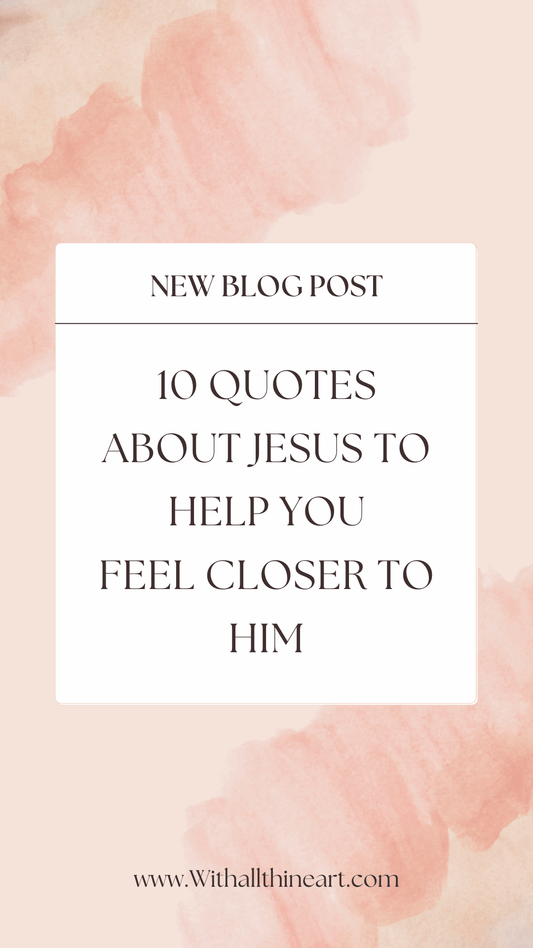 10 Quotes About Jesus to Help You Feel Closer to Him